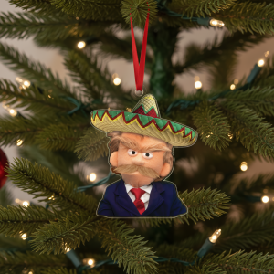 Trump Sombrero - Acrylic Ornament