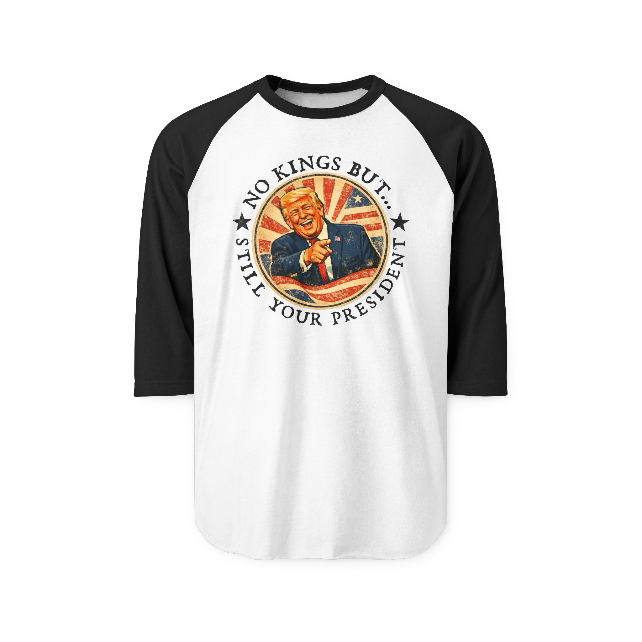 Still Your President - Baseball Tee
