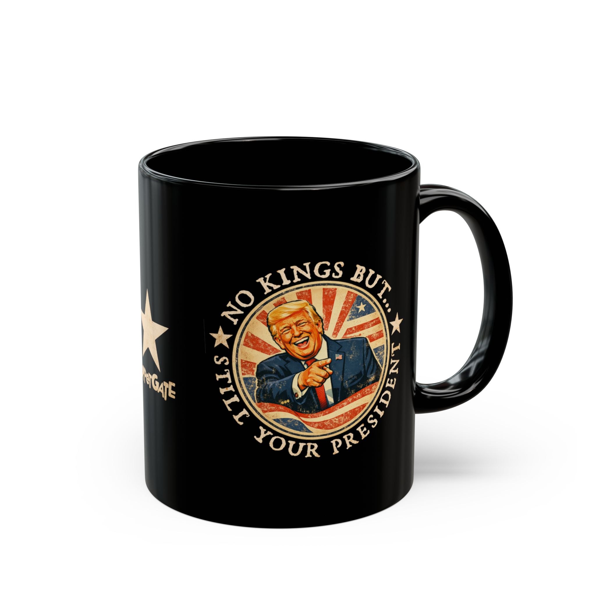 No Kings But Still Your President - Patriotic Trump Coffee Cup - Image 2