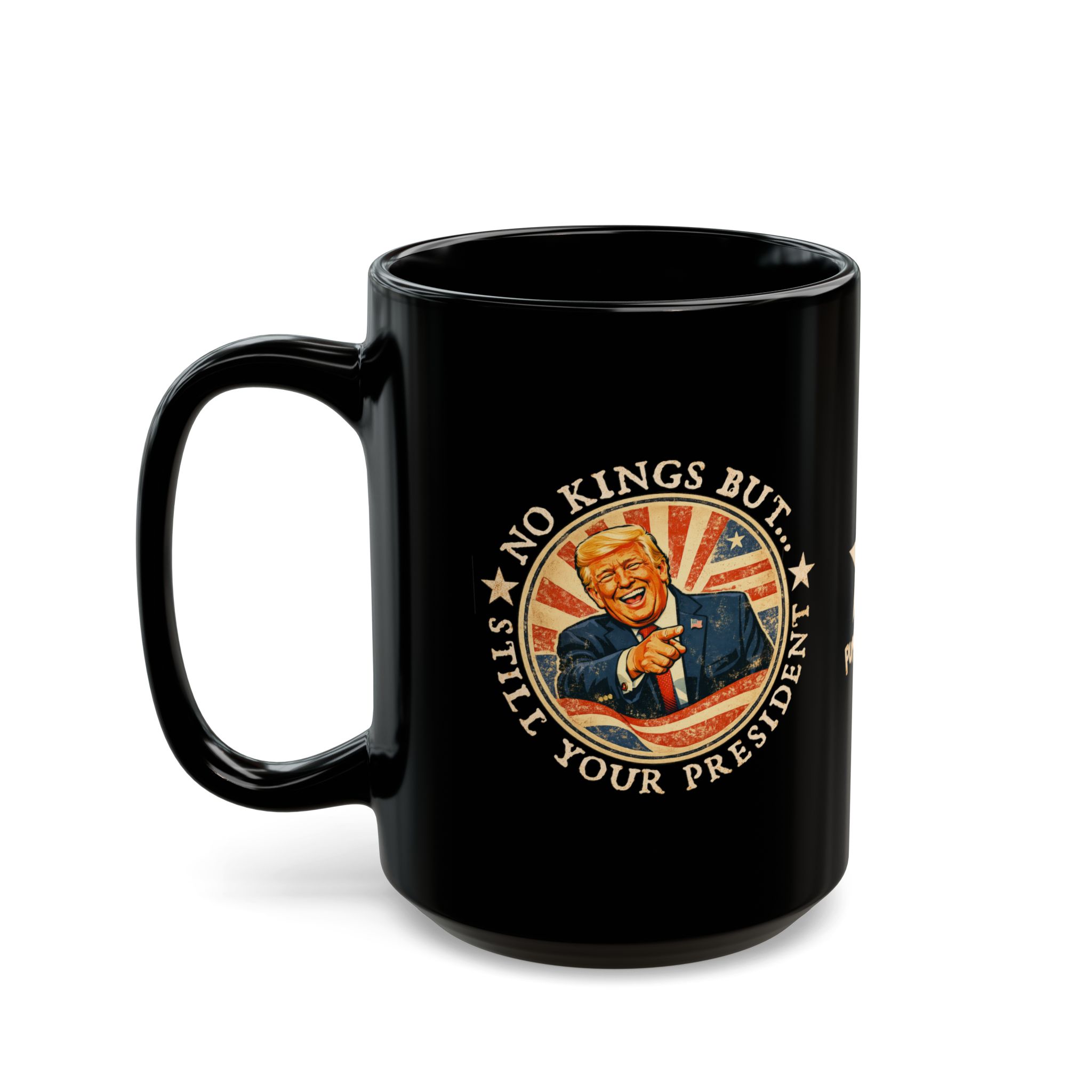 No Kings But Still Your President - Patriotic Trump Coffee Cup - Image 6